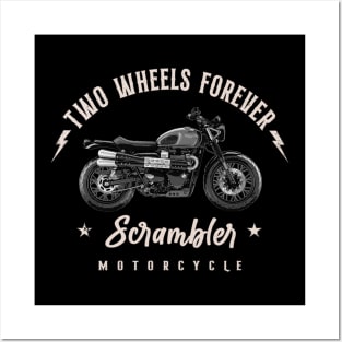 Two Wheels Forever Scrambler Posters and Art